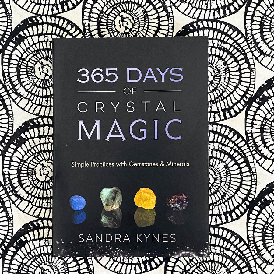 365 Days of Crystal Magic Book by Sandra Kynes